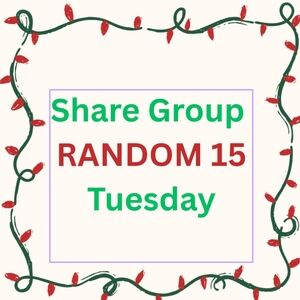 Open Tuesday 12/23 Share Group Random 15